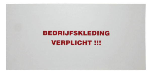 Bord "Bedrijfskleding verplicht"